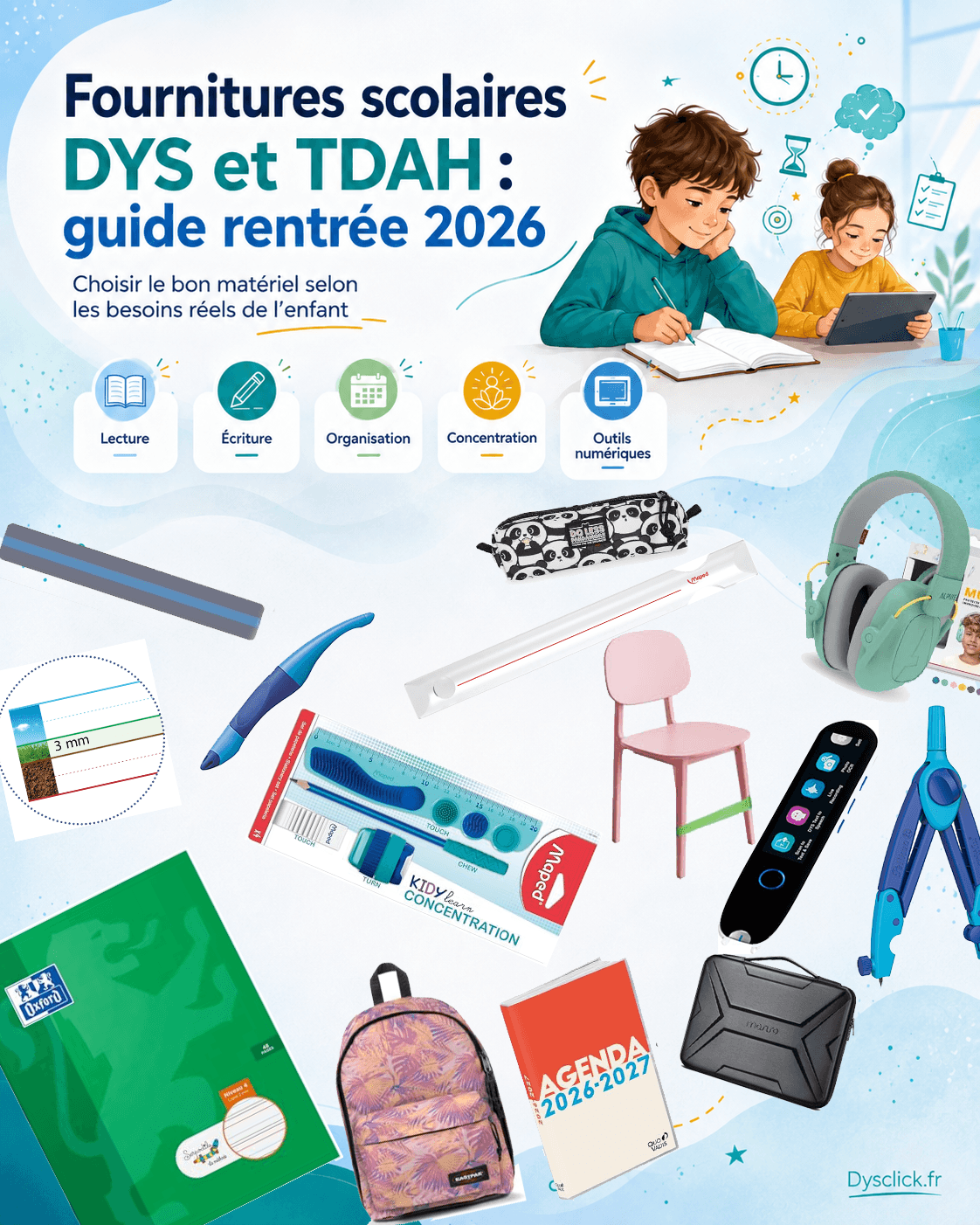 Fournitures scolaires DYS et TDAH : guide rentrée 2026
