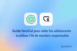 Visuel sur fond dégradé bleu, deux icônes (logo ChatGPT et pictogramme famille) au centre, texte “Guide familial pour aider les adolescents à utiliser l’IA de manière responsable”, mention Dysclick.fr en bas à droite.