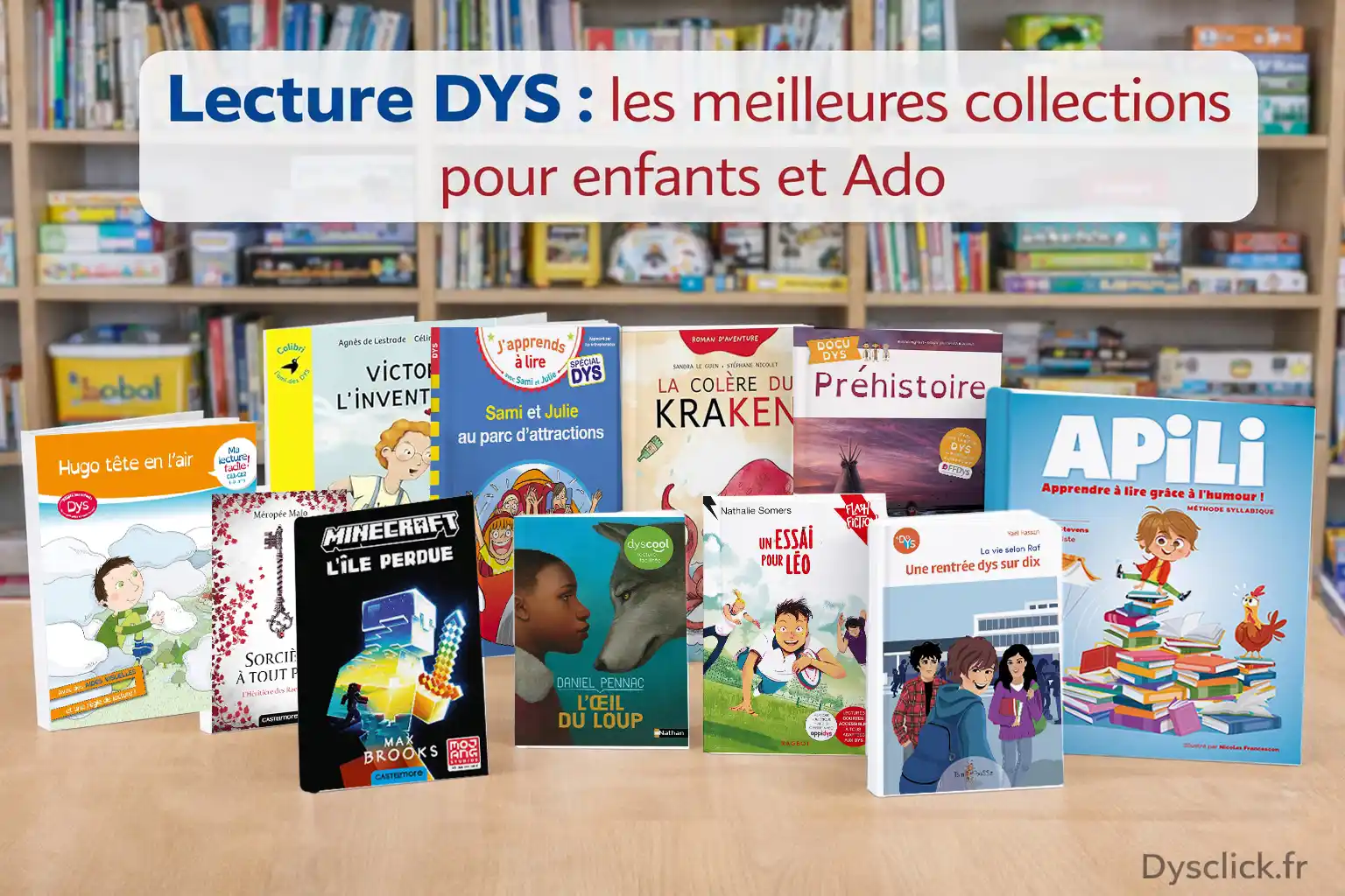 Lecture DYS : les meilleures collections pour enfants et Ado