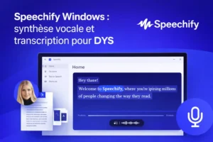 Speechify Windows synthèse vocale et transcription pour DYS